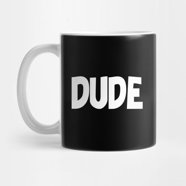 Dude by SpaceManSpaceLand